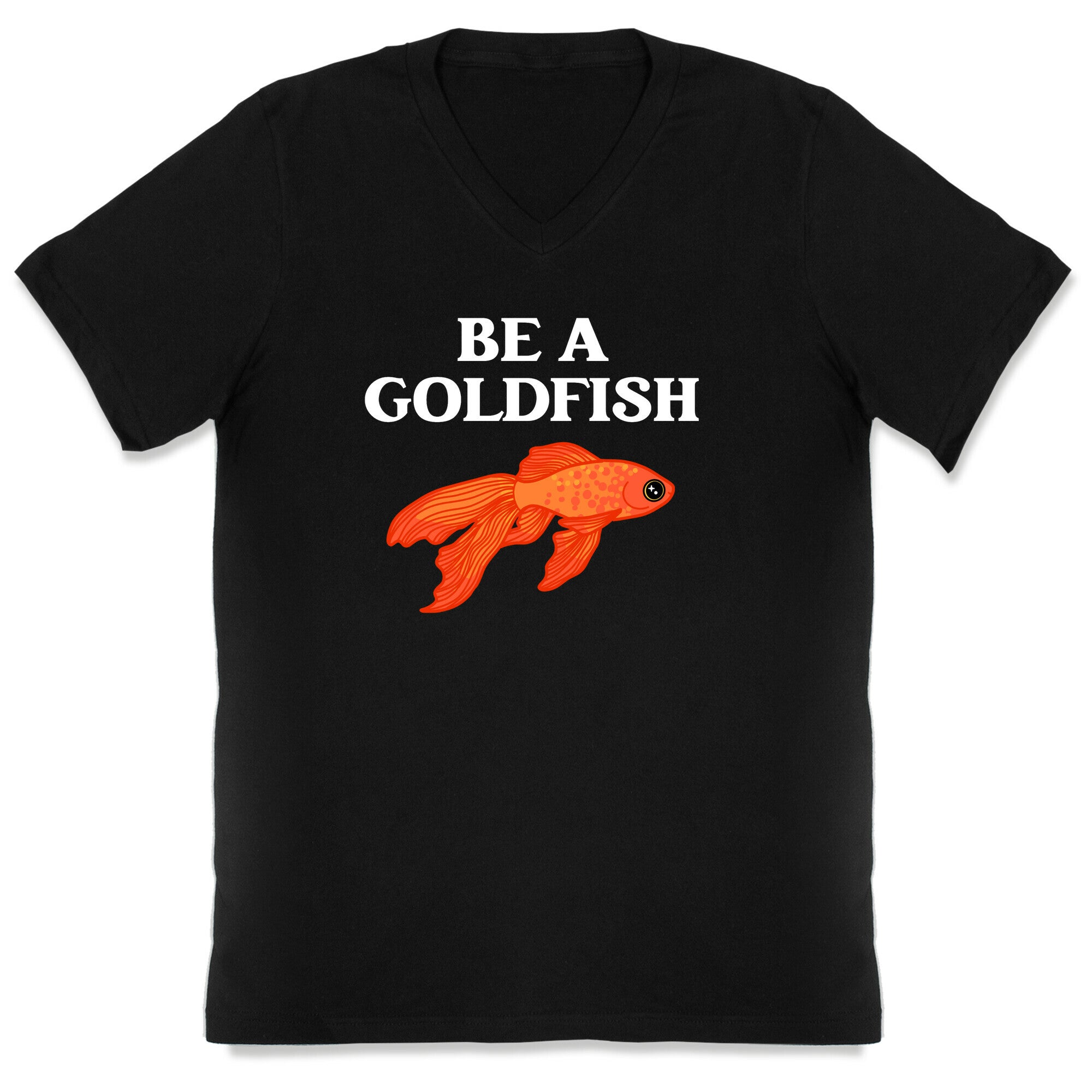 Be A Goldfish V-Neck